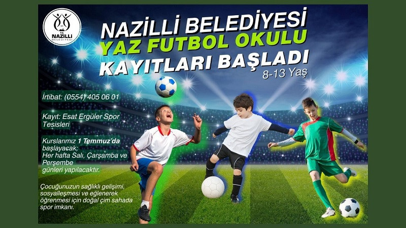 Nazilli Belediyesi Yaz Futbol Okulu kayıtları başladı 