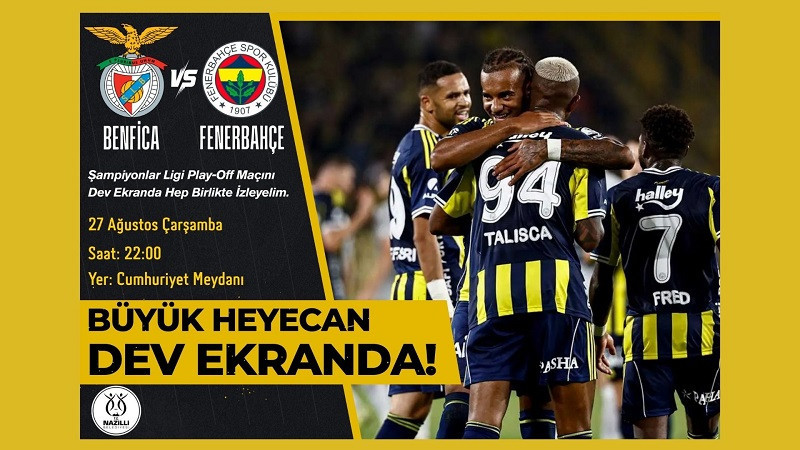 Nazilli Belediyesi Şampiyonlar Ligi heyecanını meydana taşıyor 