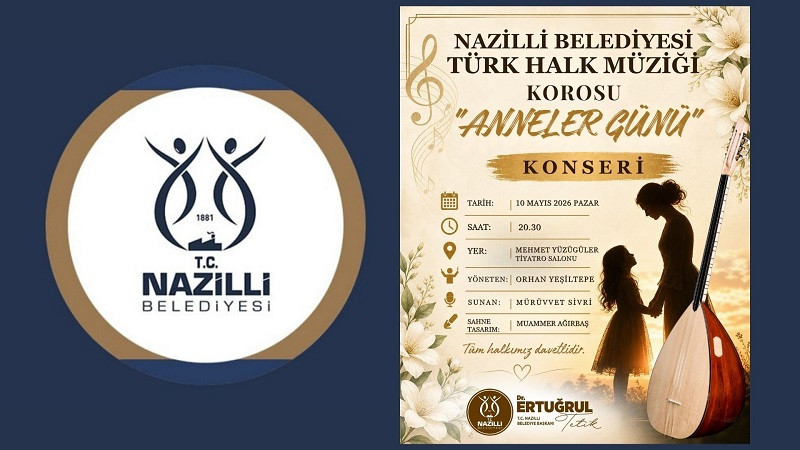 Nazilli Belediyesi’nden Anneler Günü’ne Özel Türk Halk Müziği Konseri